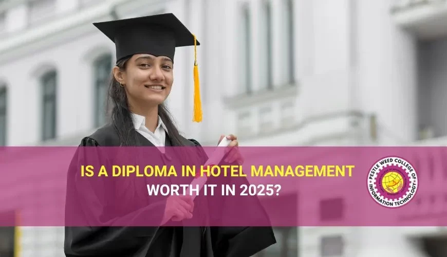 Is a Diploma in Hotel Management Worth It in 2025