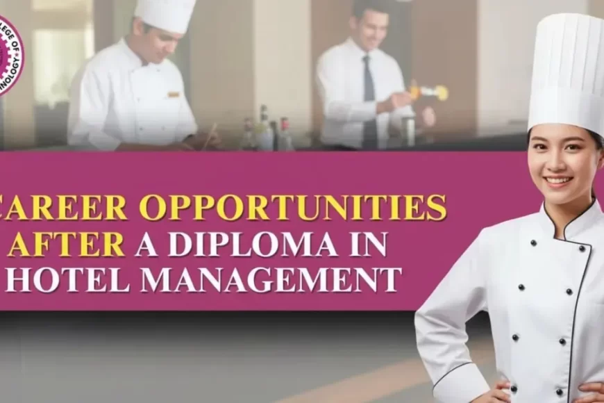 Top Career Opportunities After a Diploma in Hotel Management